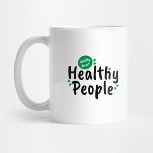 Healthy Forest, Healty People Mug